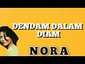 Download Lagu Dendam Dalam Diam - Nora (Lirik) #nora #dendamdalamdiam #90an