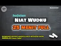 Lagu HAFALAN, Doa Niat Wudhu - Diulang 25 Kali Cepat Hafal - Dengarkan \u0026 Bacalah Berulang-ulang