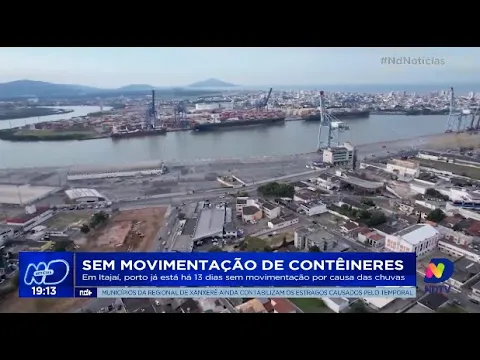 Em Itajaí, porto já está há 13 dias sem movimentação de contêineres por causa das chuvas