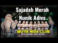 Download Lagu SAJADAH MERAH VC NUNIK ADIVA - MUTIK NIDA CLUB LIVE WONOSALAM DEMAK