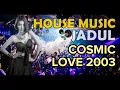 Download Lagu House Music Jadul - Cosmic Love 2003