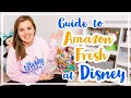 Step By Step Guide to Amazon Fresh at Disney World Groceries at Disney World