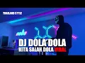 Download Lagu DJ DOLA DOLA KITA SALAH DOLA THAILAND STYLE TIK TOK REMIX TERBARU 2024 (DJ Cantik Remix)