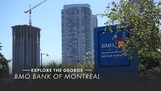 BMO Bank of Montreal Explore The George