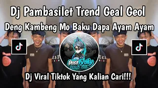 dj pambasilet dj deng kambeng mo baku dapa ayam ayam viral tiktok terbaru 2026