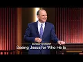 Seeing Jesus for Who He Is - March 29 2025