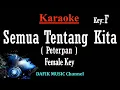 Download Lagu Semua Tentang Kita (Karaoke) Peterpan Nada Wanita/ Cewek/ Female key F
