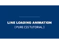 Line Loading Animation - Pure Css Animation Effect