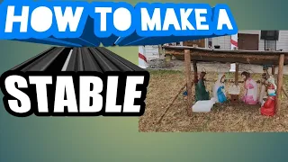 How to make a stable for a nativity scene