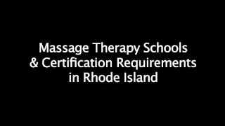 Massage School Requirements in Rhode Island