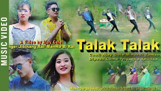 Download Talak Talak - Jibihang Rai, Manma Bi Rai | Ajay Gole, Dipesh, Minakxi, Priyanka | Nepali Song 2020 MP3