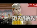 Prabu Siliwangi Menghadapi Mata Setan - Kian Santang