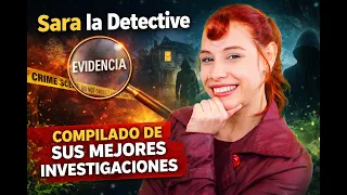 Sara la Detective | Compilado de Sus Mejores Investigaciones