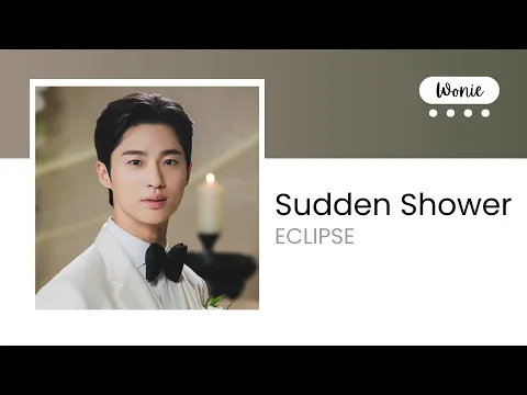 Download MP3 ECLIPSE (이클립스) - Sudden Shower (소나기) Lyrics [Han/Rom]