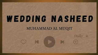 wedding nasheed muhammad al muqit lyrics arabic latin dan terjemahan