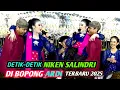 Download Lagu DETIK-DETIK NIKEN SALINDRI DI BOPONG ARDI Terbaru 2025