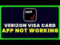 Verizon Visa Card App Not Working How to Fix Verizon Visa Card App Not Working