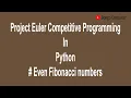 How to Solve Project Euler Problem Even Fibonacci Numbers