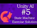 Unity AI State Machine Exercise Solution