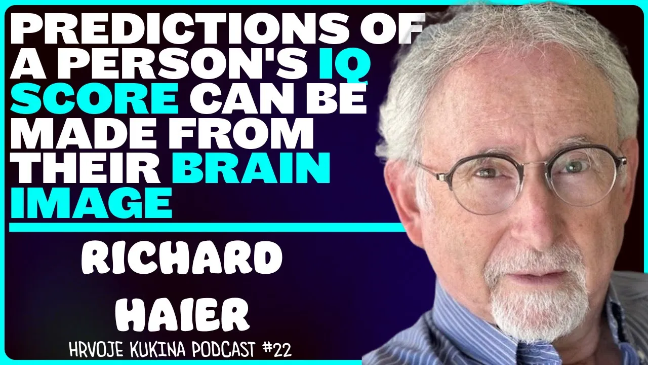 Richard Haier: Intelligence, Neuroscience, Brain Imaging, Genetics | Hrvoje Kukina Podcast #22