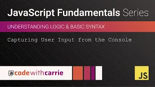 Capturing User Input from the Console JavaScript Fundamentals Series