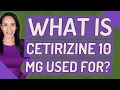 What is cetirizine 10 mg used for