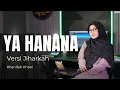 Download Lagu Viral TikTok❗️SHOLAWAT YA HANANA (Jiharkah) | Khanifah Khani