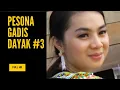 Lagu pesona gadis dayak # 3