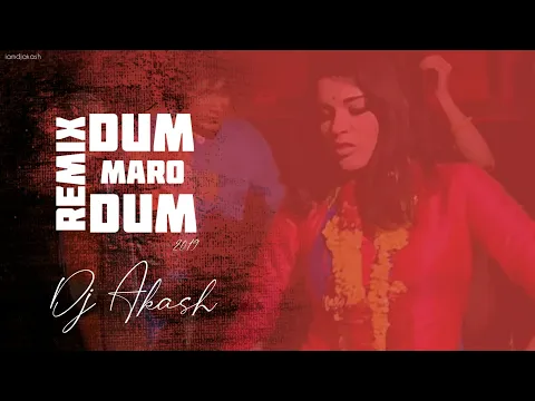 Download MP3 Dum maro Dum club remix Latest Bollywood Song by iamDJakash @BrandShorts.