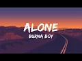 Lagu [1 HOUR] Burna Boy - Alone From Black Panther: Wakanda Forever [Lyrics]