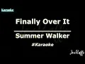 Summer Walker - Finally Over It (Karaoke)