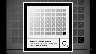 sneaky sound system cant help the way that i feel david penn remix
