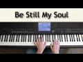 Be Still My Soul - piano instrumental hymn with lyrics
