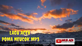 Download lagu Aceh POMA NEUCOK  Mp3 MP3