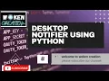 desktop notifier How to create desktop NOTIFIER python - project