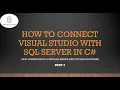 How to Connect Visual Studio With SQL Server in C in