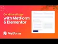 How to Add Conditional Logic to WordPress Forms with Elementor MetForm