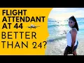 Why Becoming a Flight Attendant at 44 Was Better Than 24