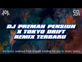 Download Lagu DJ PREMAN PENSIUN X TOKYO DRIFT REMIX FULLBAS TERBARU - remix by Dj Nansuya