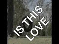 Is This Love (Remix) - Tribute to Bob Marley and Lvndscape and Boiler