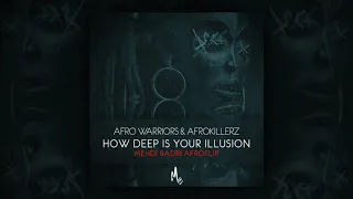 afro warriors u0026 afrokillerz how deep is your illusion mehdibadri afroflip 
