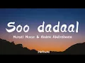 Mursal Muuse - Soo Dadaal ft. Hodan Abdirahman (Lyrics)