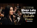 Lagu Peterpan - Masa Lalu Tertinggal (Orchestra Cover) | Nostalgia yang Mewah 🎻✨