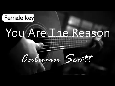 Download MP3 You Are The Reason - Calum Scott Female Key ( Acoustic Karaoke )