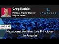 Greg Radzio - Hexagonal Architecture Principles in Angular