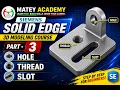 Siemens Solid Edge 3D Modeling Course Part 3 Hole Thread Slot Beginner to Advanced