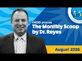 The Monthly Scoop by Dr Reyes - August 2026