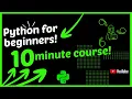 Python for Beginners - learn python in just 10 Minutes