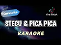 Download Lagu [Karaoke] STECU x PICA PICA (Lagu hits tiktok)