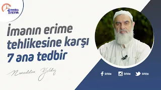 İmanın erime tehlikesine karşı 7 ana tedbir
